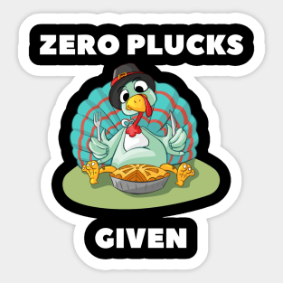 Zero Plucks Given Thanksgiving Gunny Classic T-Shirt Sticker